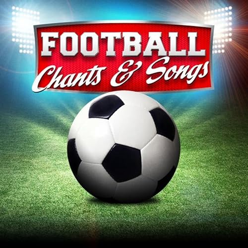 Football Chants & Songs by Various artists on Amazon Music Amazon.co.uk