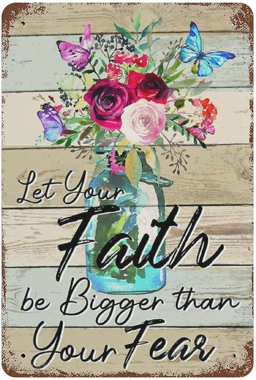 Kueprae A83 Metal Tin Sign Let Your Faith Be Bigger Than Fear Tin Sign Rustic Wall Poster For Home Bar Coffee Shop Man Cave 8X12 Inch