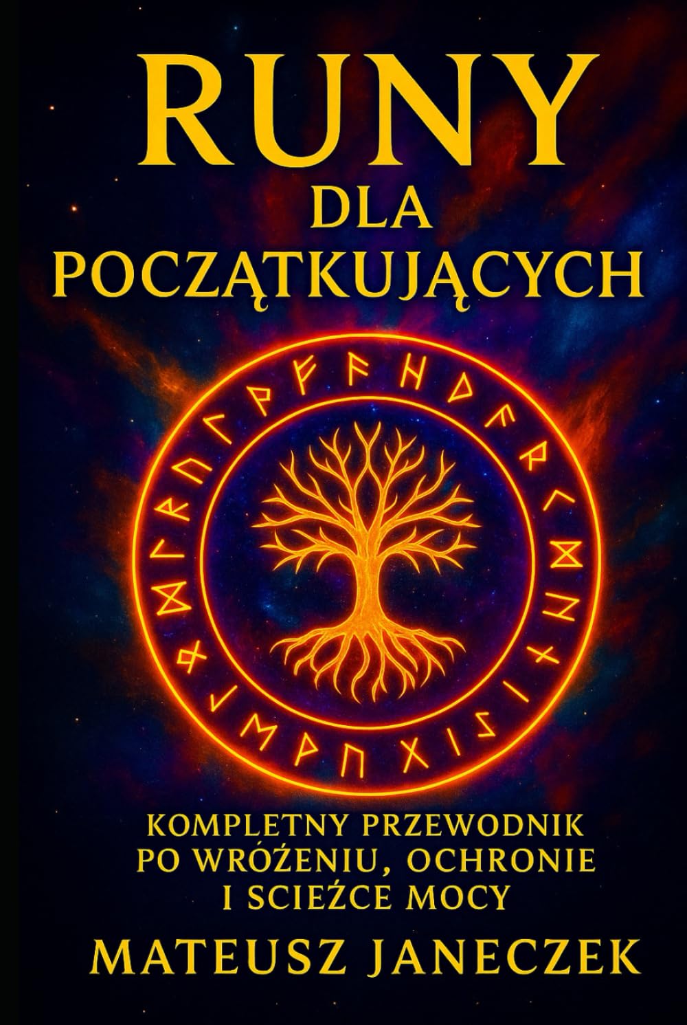 Runy dla Początkujących – Kompletny przewodnik po wróżeniu, ochronie i ścieżce mocy