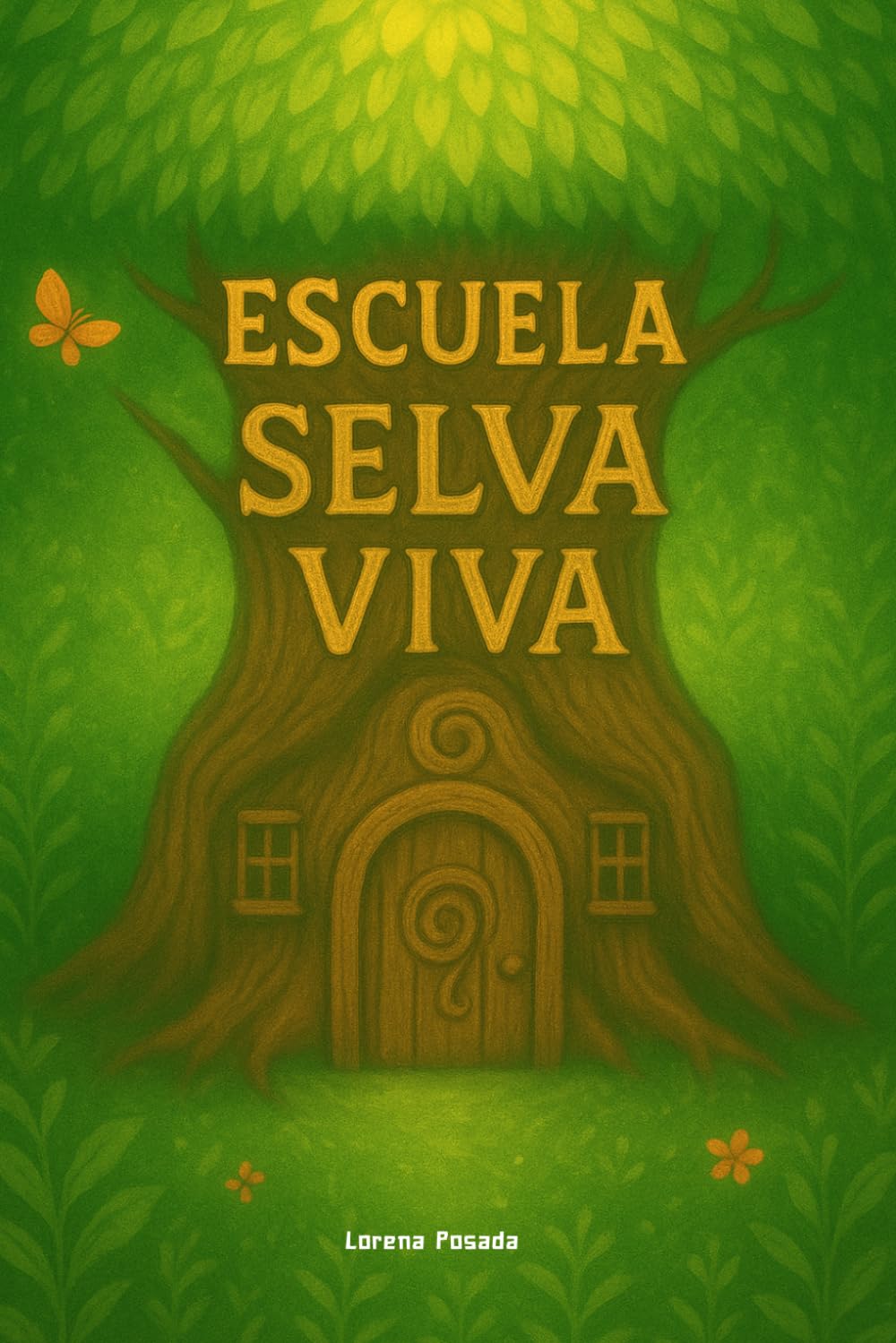 Escuela Selva Viva: Vol. 1