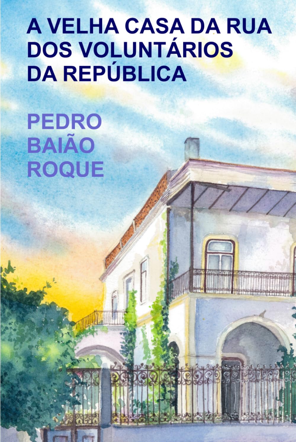 A VELHA CASA DA RUA DOS VOLUNTÁRIOS DA REPÚBLICA