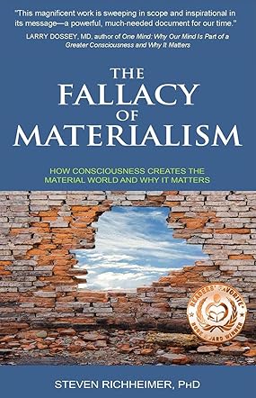 The Fallacy of Materialism