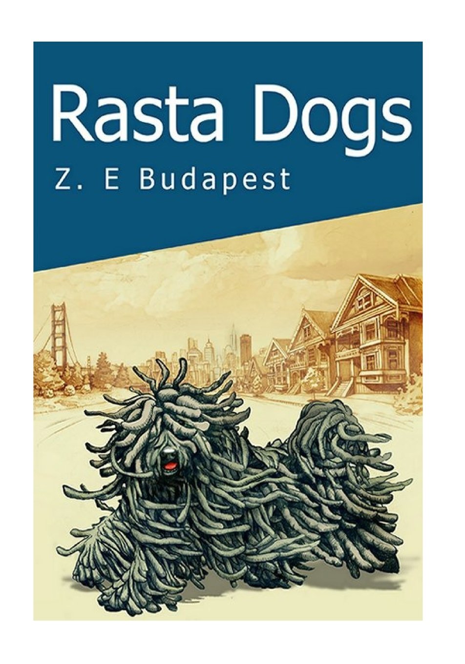 Rasta Dogs: Life and Times of Zoro, a Little Hungarian Puli