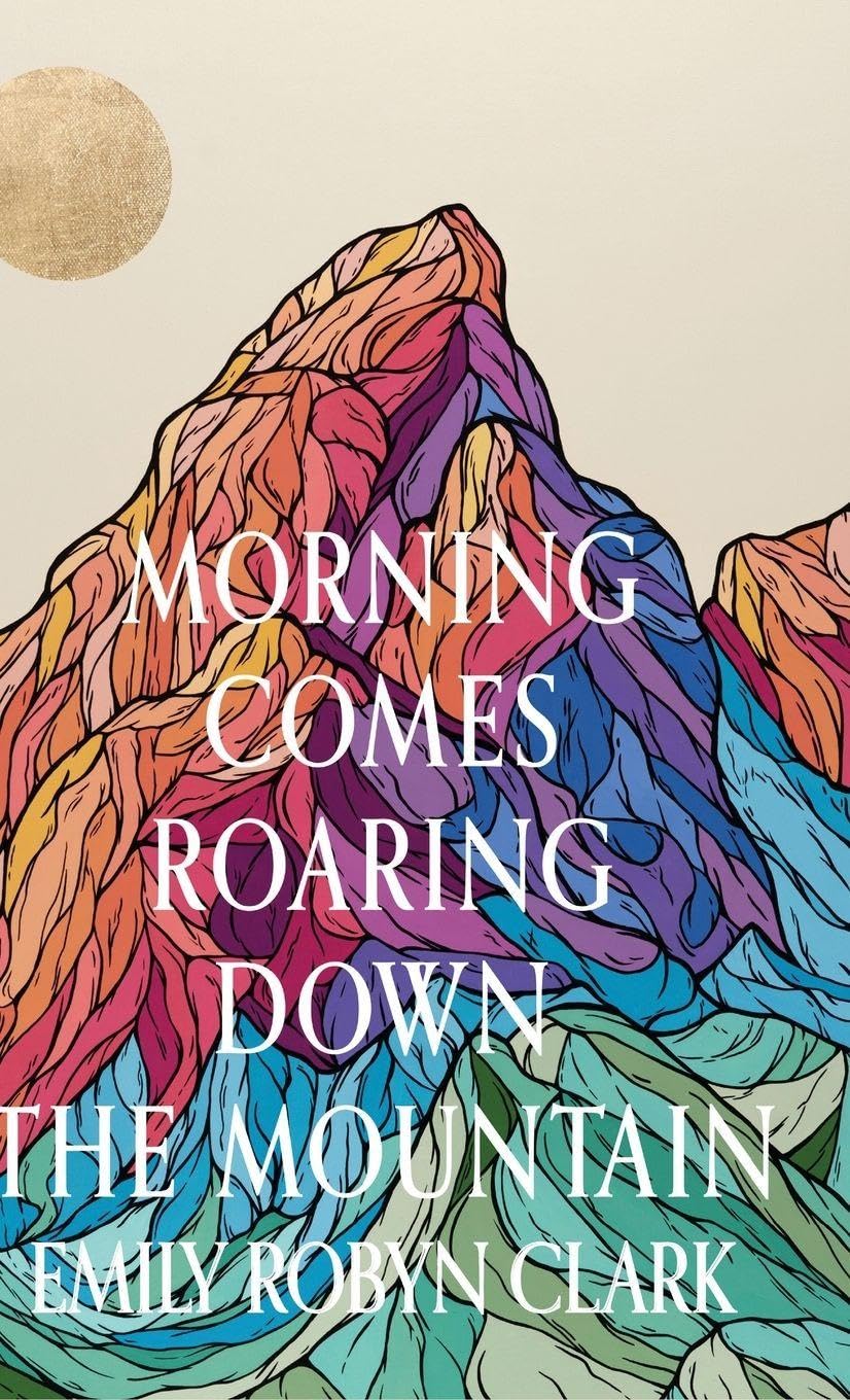 Morning Comes Roaring Down the Mountain