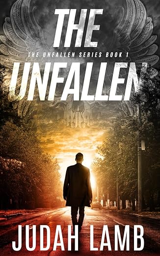 The Unfallen: A Christian Supernatural Thriller and Suspense Novel (The Unfallen Series (Landon Walker Thrillers))
