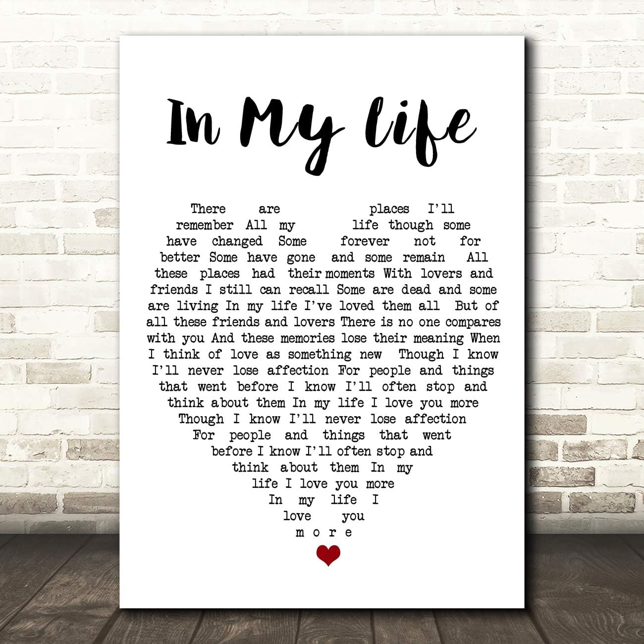 in My Life Quote Song Lyric Heart Music Gift Wall Art Poster Print