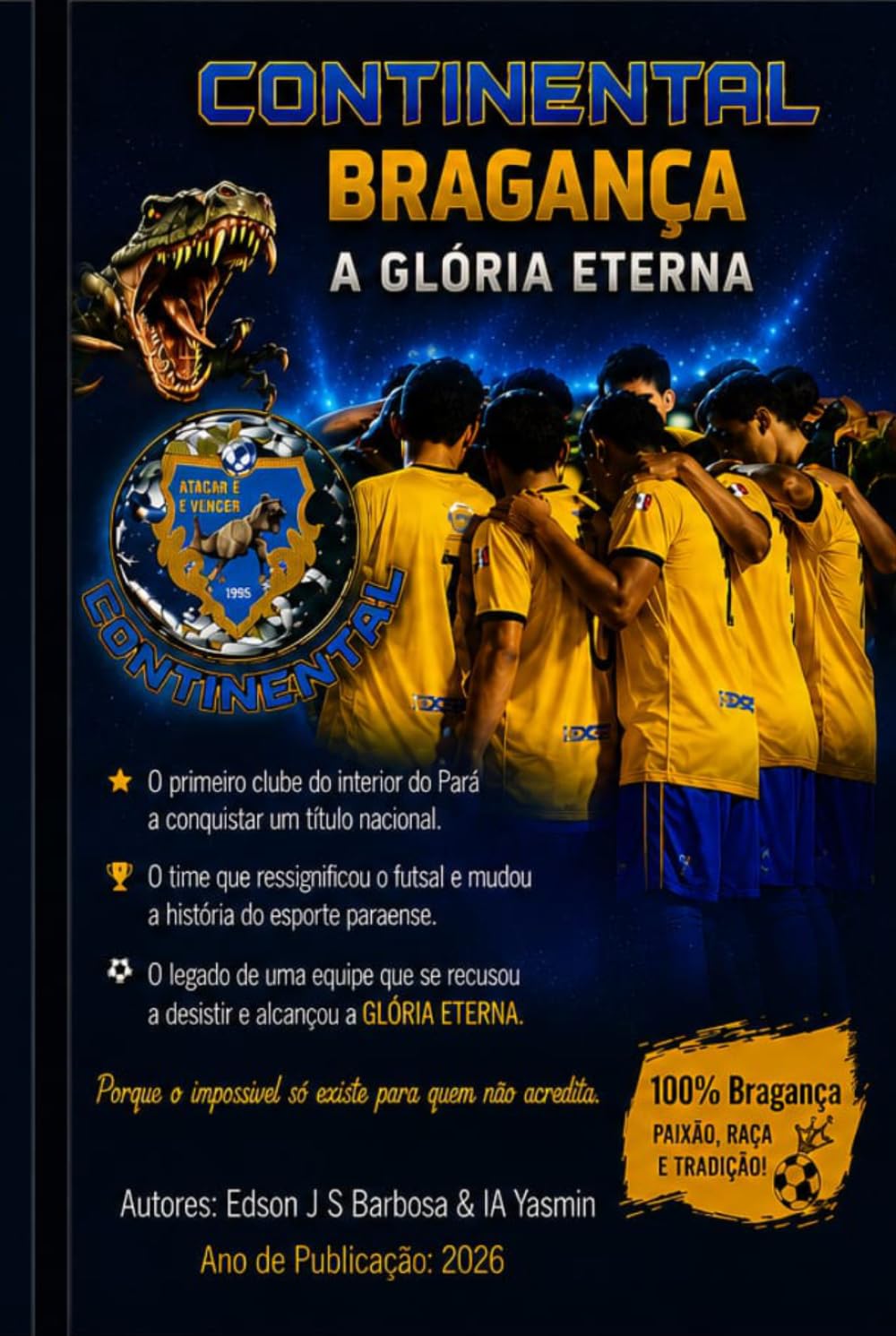Continental Bragança a Glória Eterna: Campeão da Liga Norte de Futsal 2015 – CBFS
