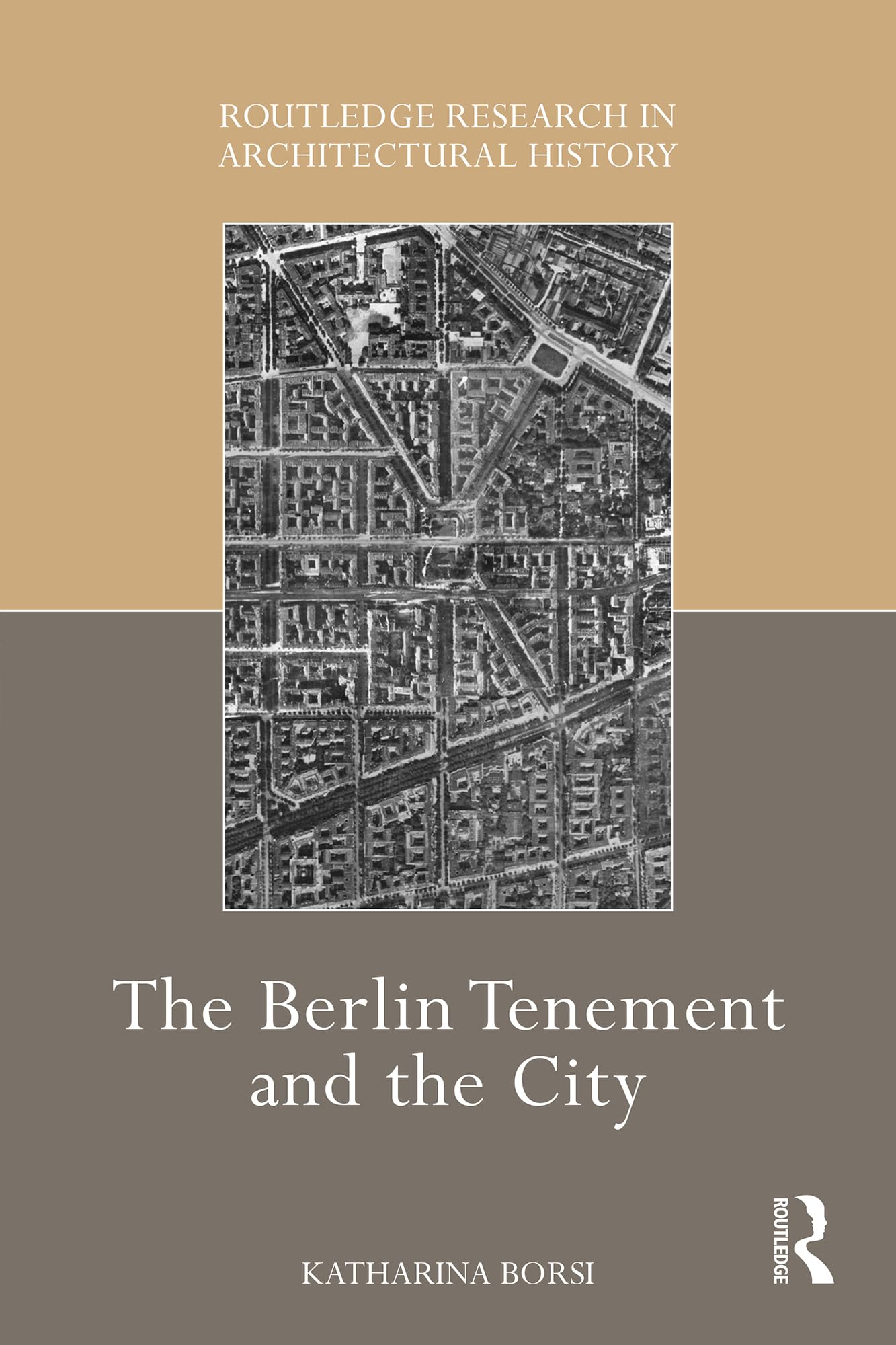 The Berlin Tenement collection Routledge Research architectural history
