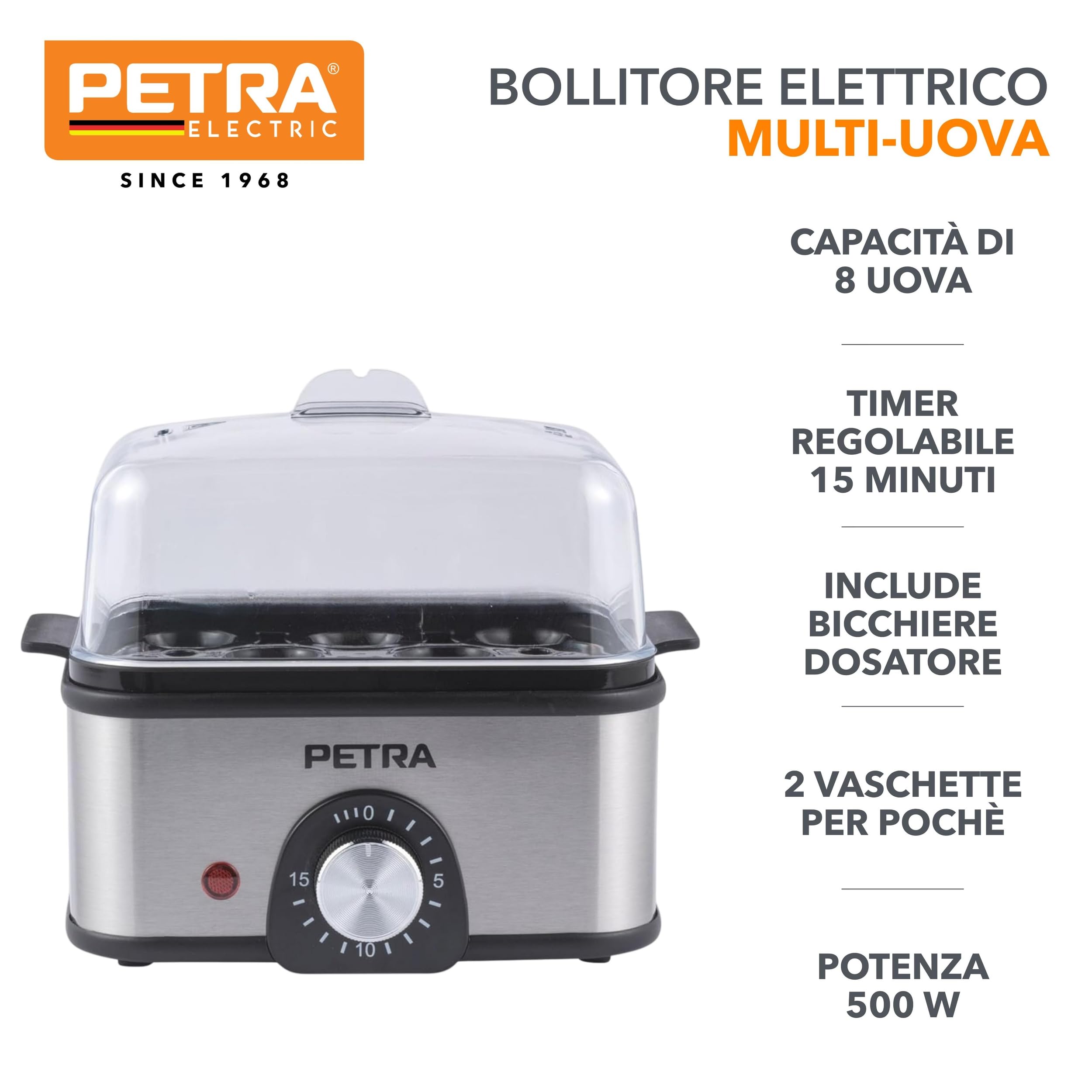 Petra Bollitore Elettrico per Uova – Capacità da 8 Uova, Per Bollire e Pocher, Uova Sode, Medie o Morbide, Timer di 15 Minuti, Include Bicchiere Dosatore, 2 Vaschette per Pocheggio, 500 W, PT6213VDE
