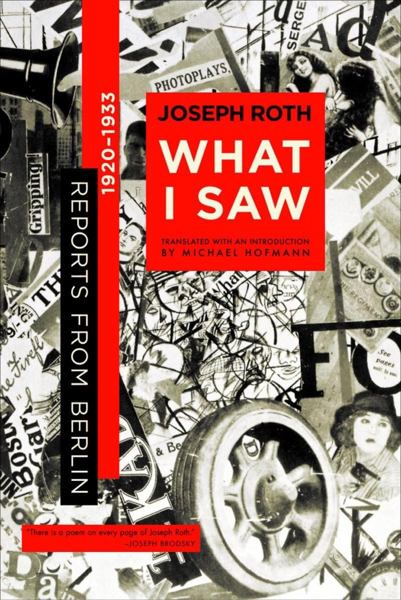 What I Saw: Reports from Berlin 1920-1933      Paperback – August 17, 2004