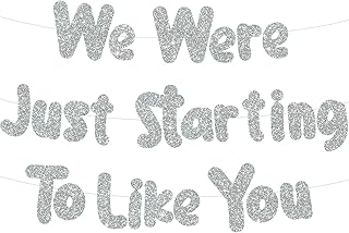 BEISHIDA Silver Set of 3 We were Just Starting to Like You Banner,NO DIY,Going Away Party Decorations Moving Party Supplies New Job Sign Funny Retirement Party Gifts