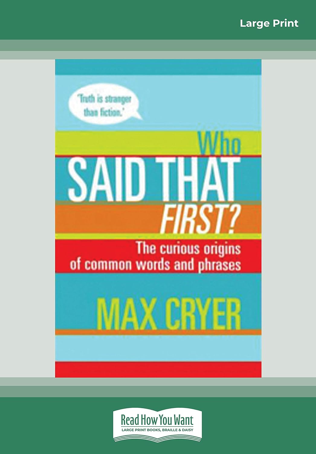 Who Said That First?: The curious origins of common words and phrases ...