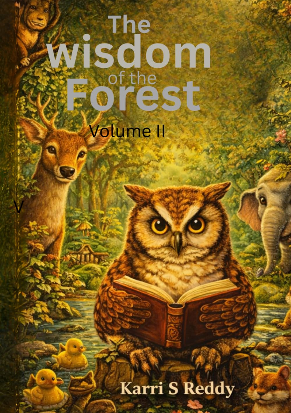 The Wisdom of the Forest Volume II: More Animal Stories That Teach Life’s Best Values