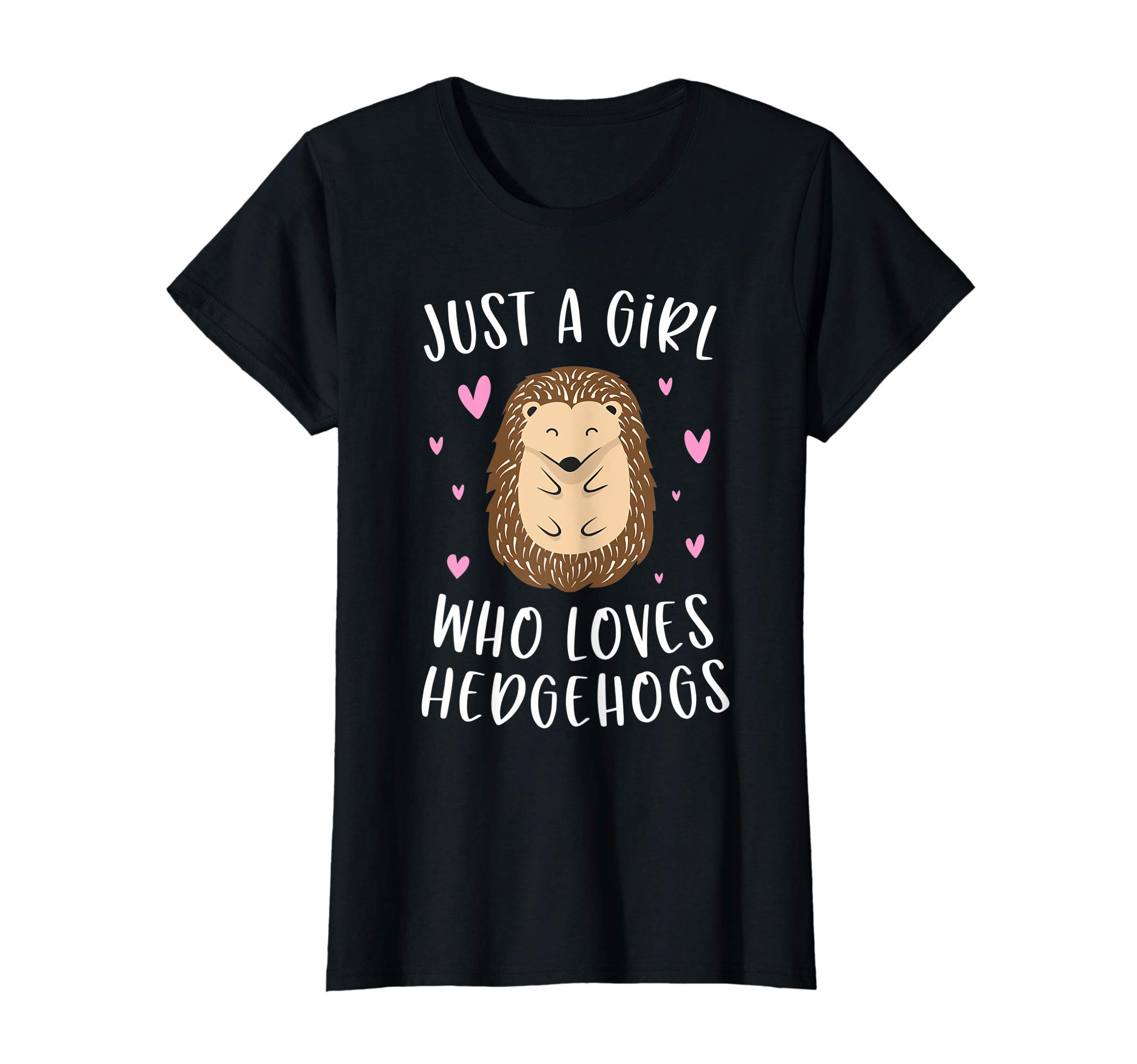Cute Hedgehog Lover Clothing Gifts For WomenJust A Girl Who Loves Hedgehogs Funny Hedgehog Gifts Girls T-ShirtOEKO-TEX STANDARD 100