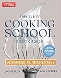 The New Cooking School Cookbook: Advanced Fundamentals