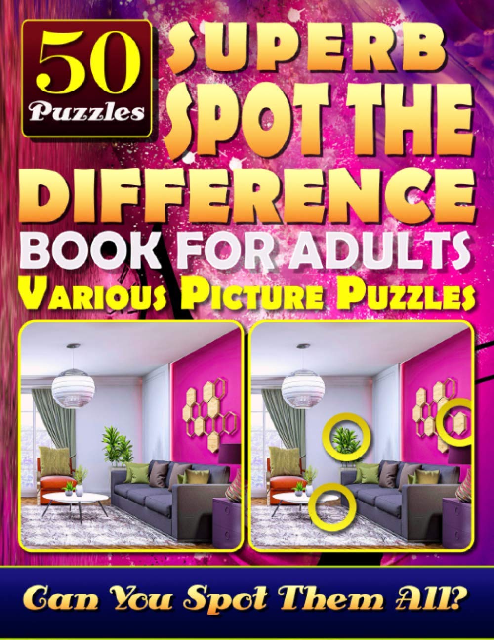 CREATESPACE Superb Spot the Difference Book for Adults: Various Picture Puzzles.: Can You Really Find All the Differences?