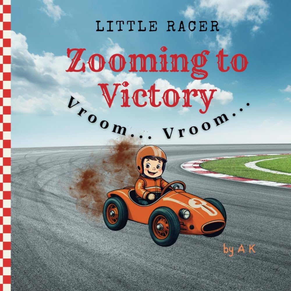 Little Racer - Zooming to Victory (Children's book about cars and