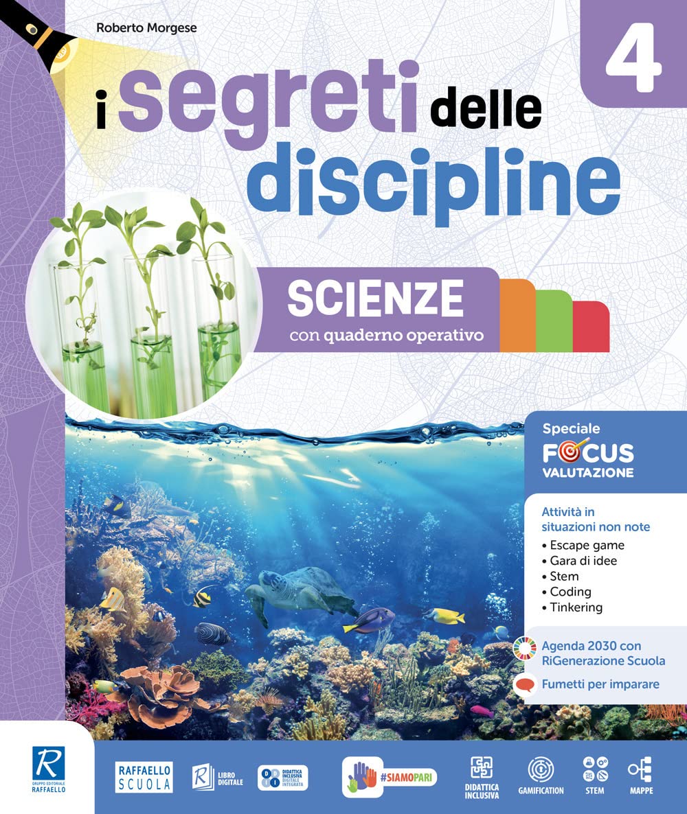 Segreti Delle Discipline. Ambito Scientifico. Con Matematica Con Quaderno Operativo, Scienze Con Quaderno Operativo, Speciale Focus Valutazione ... 5ª Classe Della Scuola Elementar... (Vol. 5) - 4