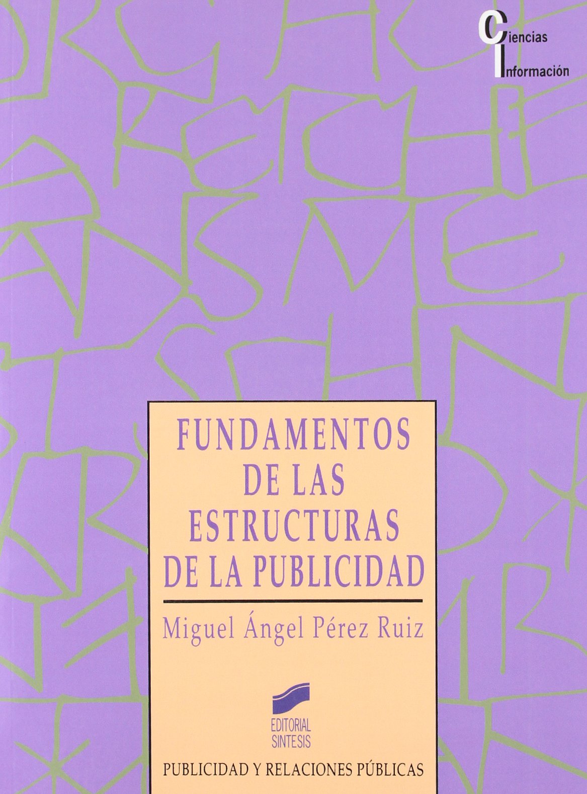 Fundamentos de Las Estructuras de La Publicidad [Paperback]