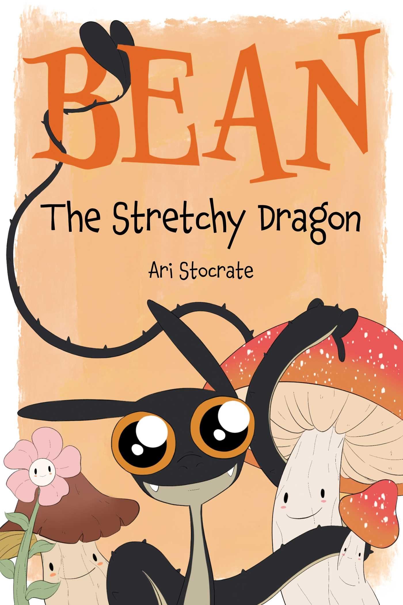 Bean the Stretchy Dragon : A Sally and Bean Adventure by Ari Stocrate (2023, ...