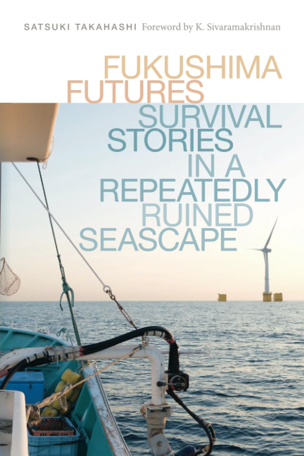 Fukushima Futures: Survival Stories in a Rep