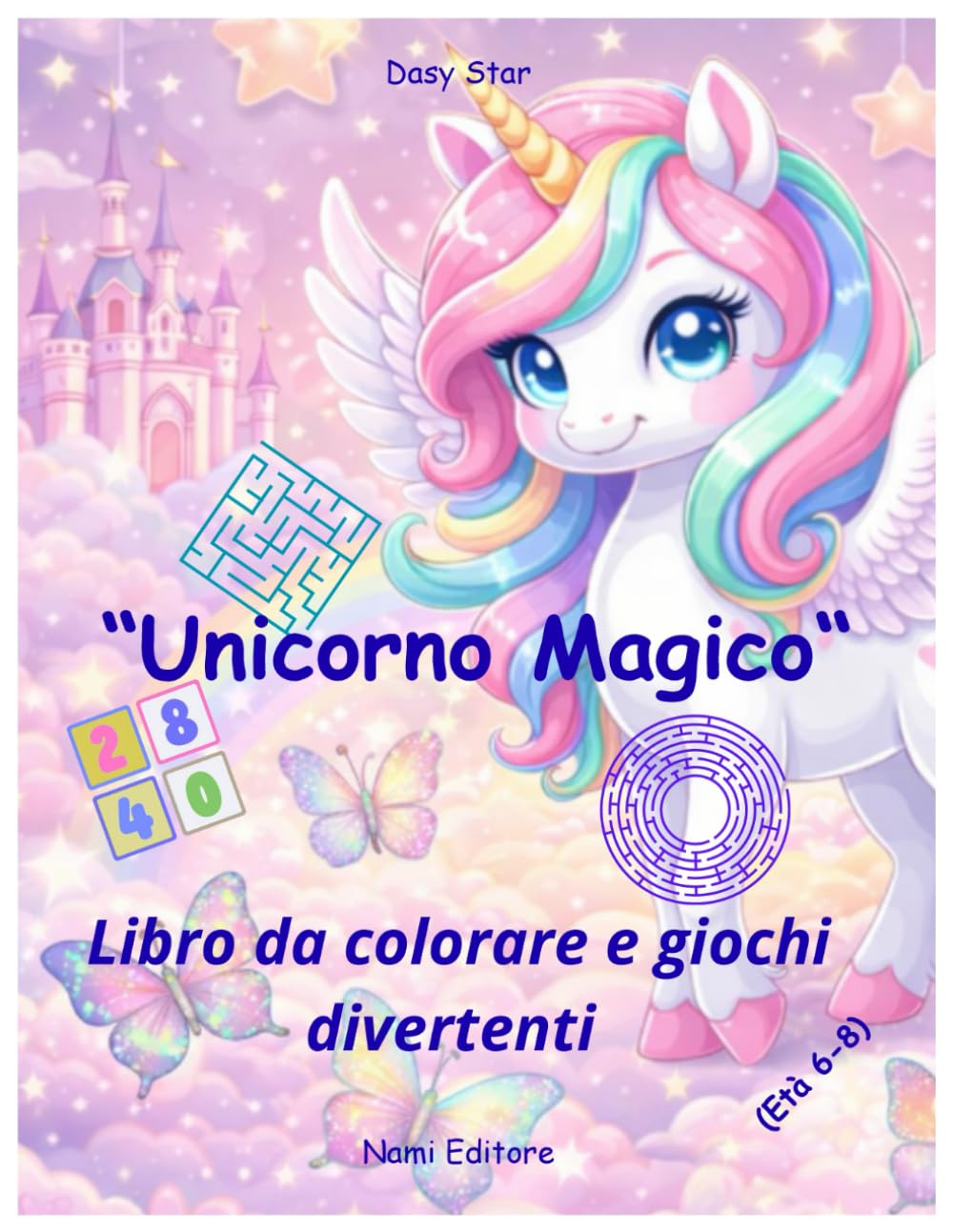 Unicorno Magico: Libro da colorare e giochi divertenti