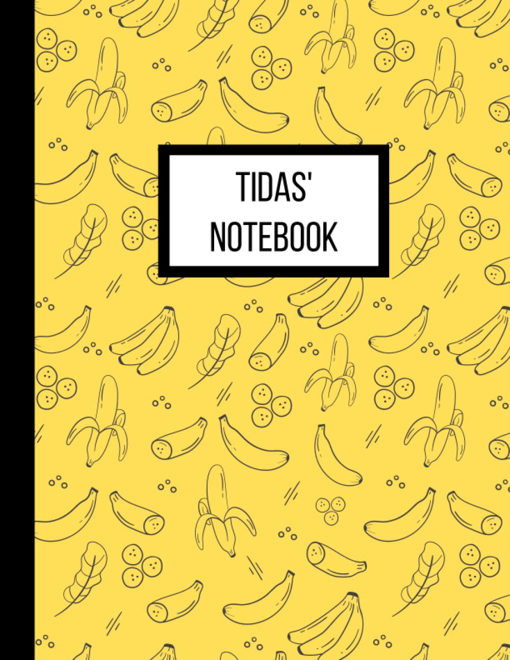 Tidas' Notebook: Personalised Yellow Banana Inspired Lined Journal