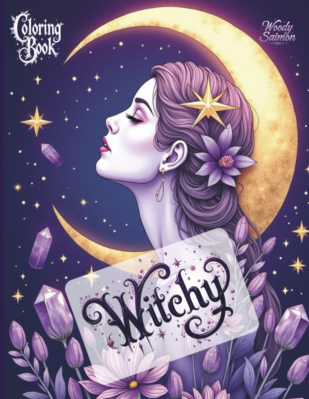 Witchy Moon & Crystals Coloring Book for Adults: 50 Magical Designs with Moon Phases, Healing Crystals, Mystical Herbs & Pagan Symbols | Single-Sided Pages for Stress Relief & Mindfulness