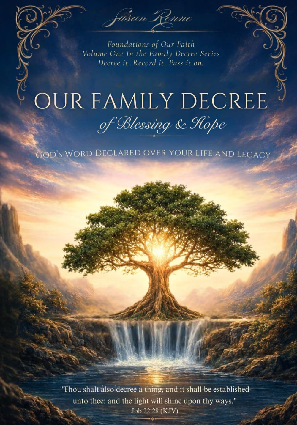 OUR FAMILY DECREE of Blessing & Hope: Foundations of Our Faith
