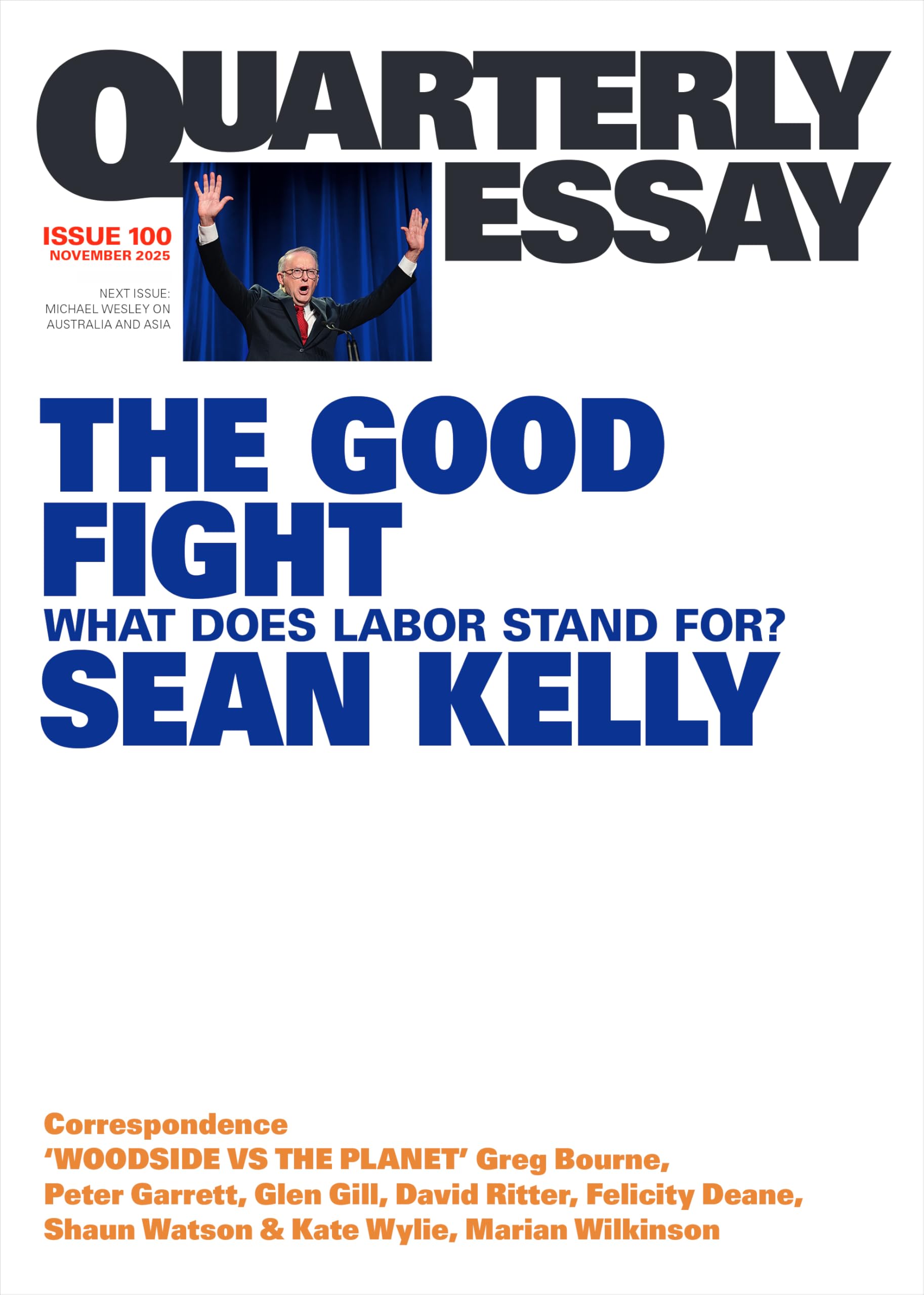 The Good Fight: What Does Labor Stand For?; Quarterly Essay 100