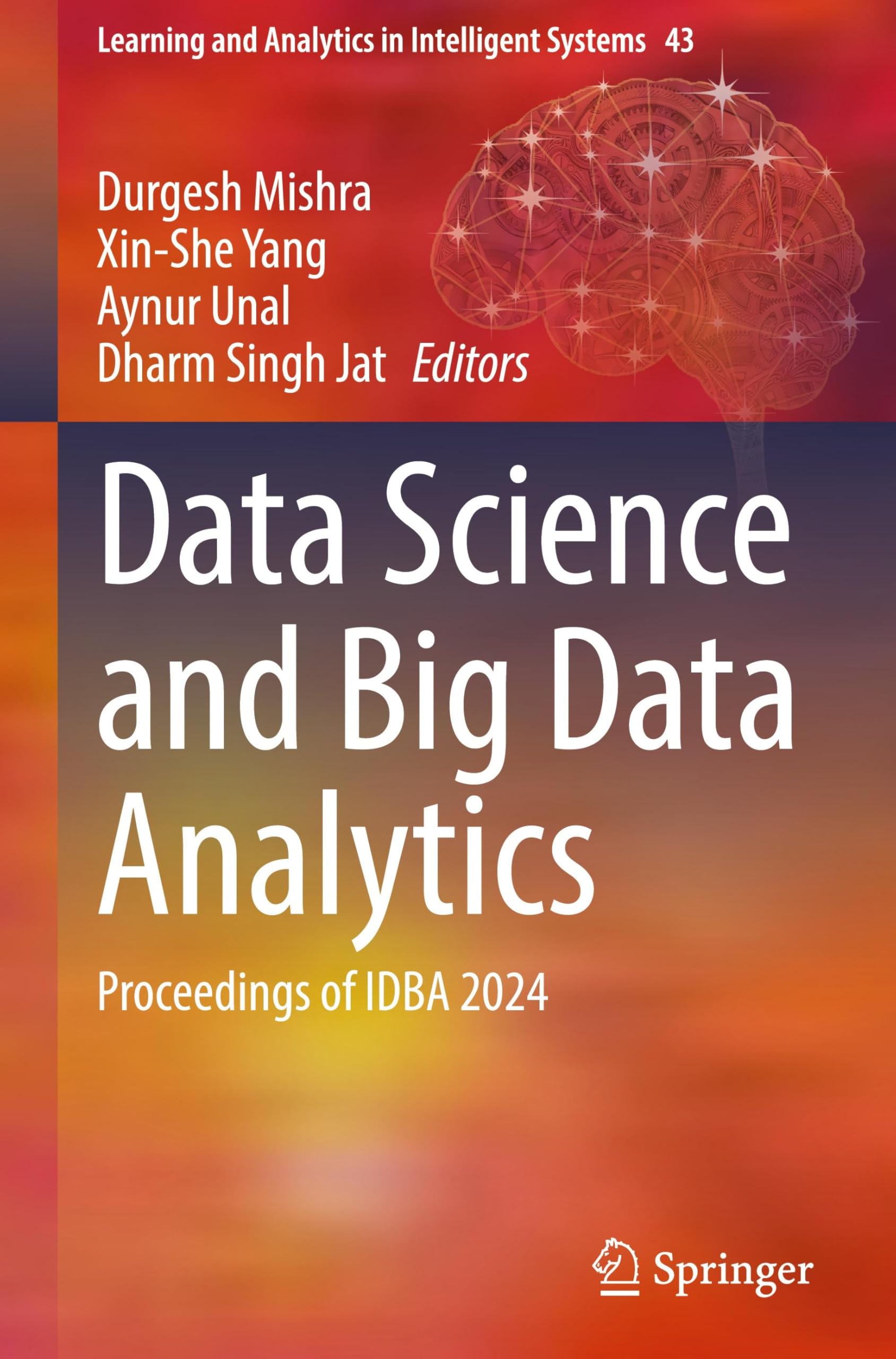 Data Science and Big Data Analytics: Proceedings of IDBA 2024 (Learning and Analytics in Intelligent Systems, 43, Band 43)