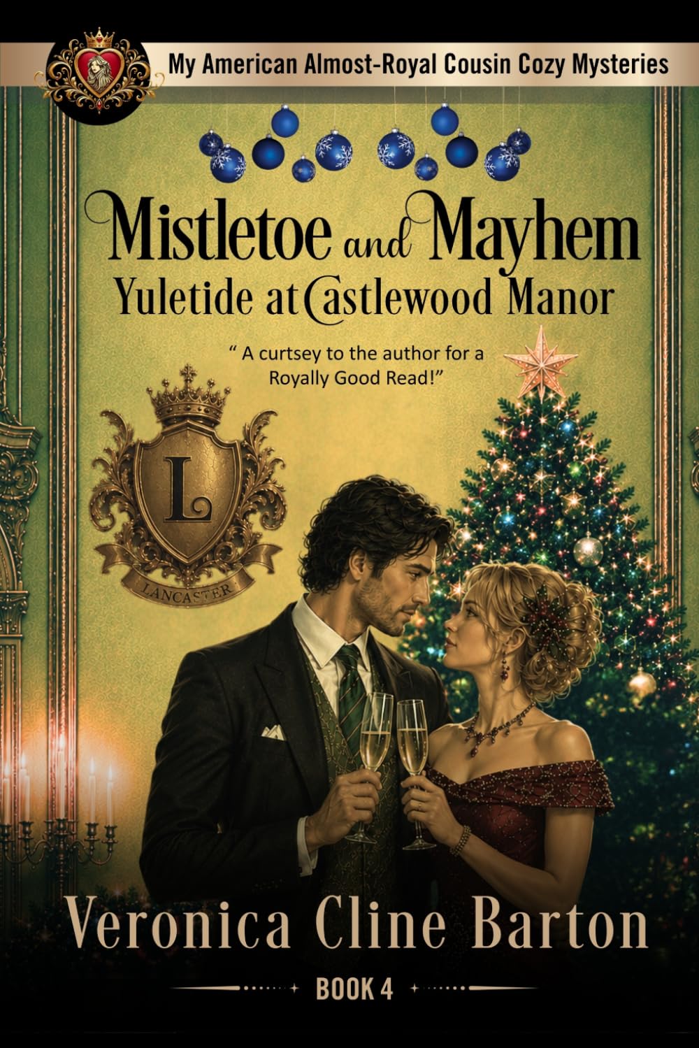 Mistletoe and Mayhem: Yuletide at Castlewood Manor (My American Almost-Royal Cousin Cozy Mysteries)