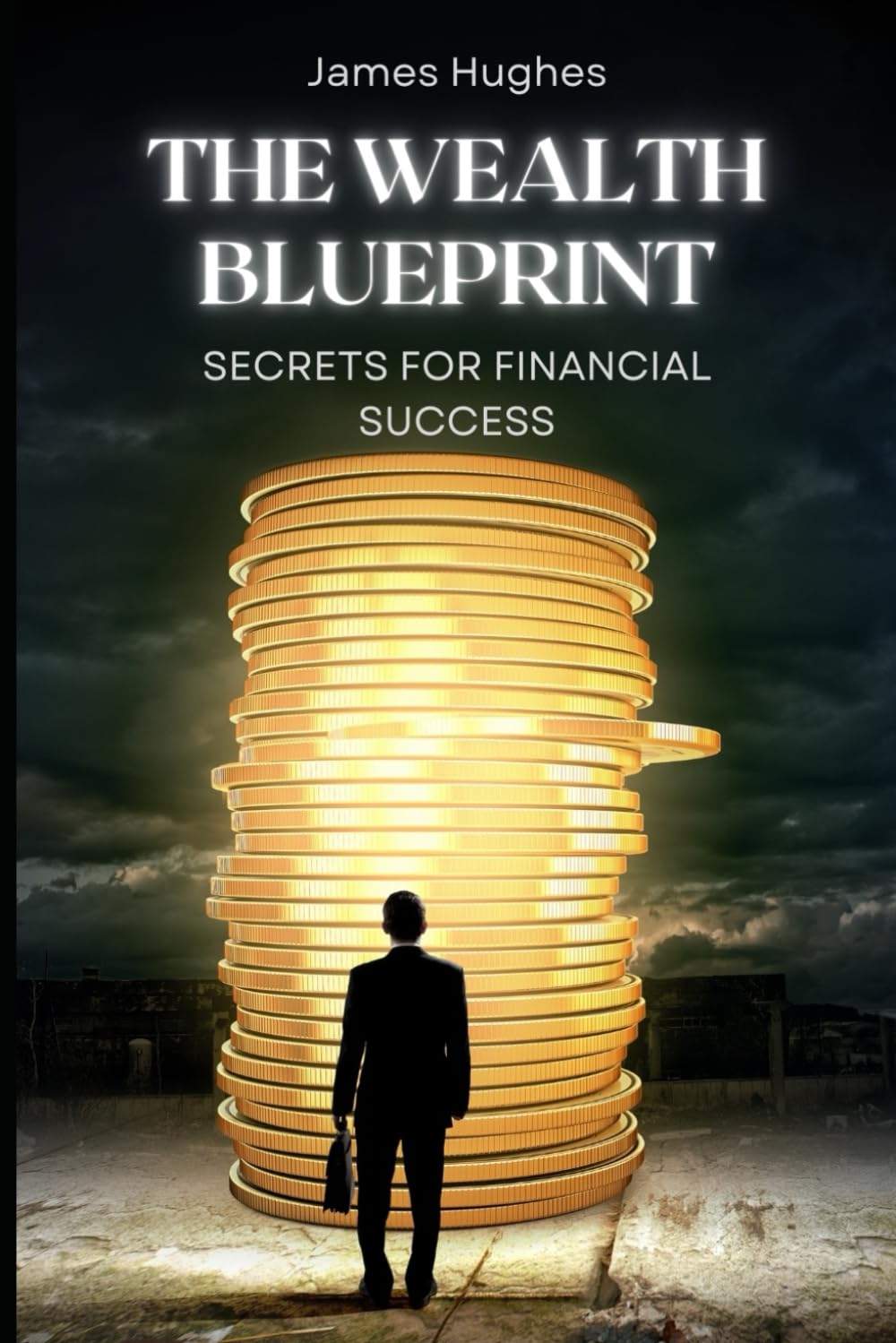 The Wealth Blueprint: Secrets for Financial Success (Using Cycles History to Build Wealth)