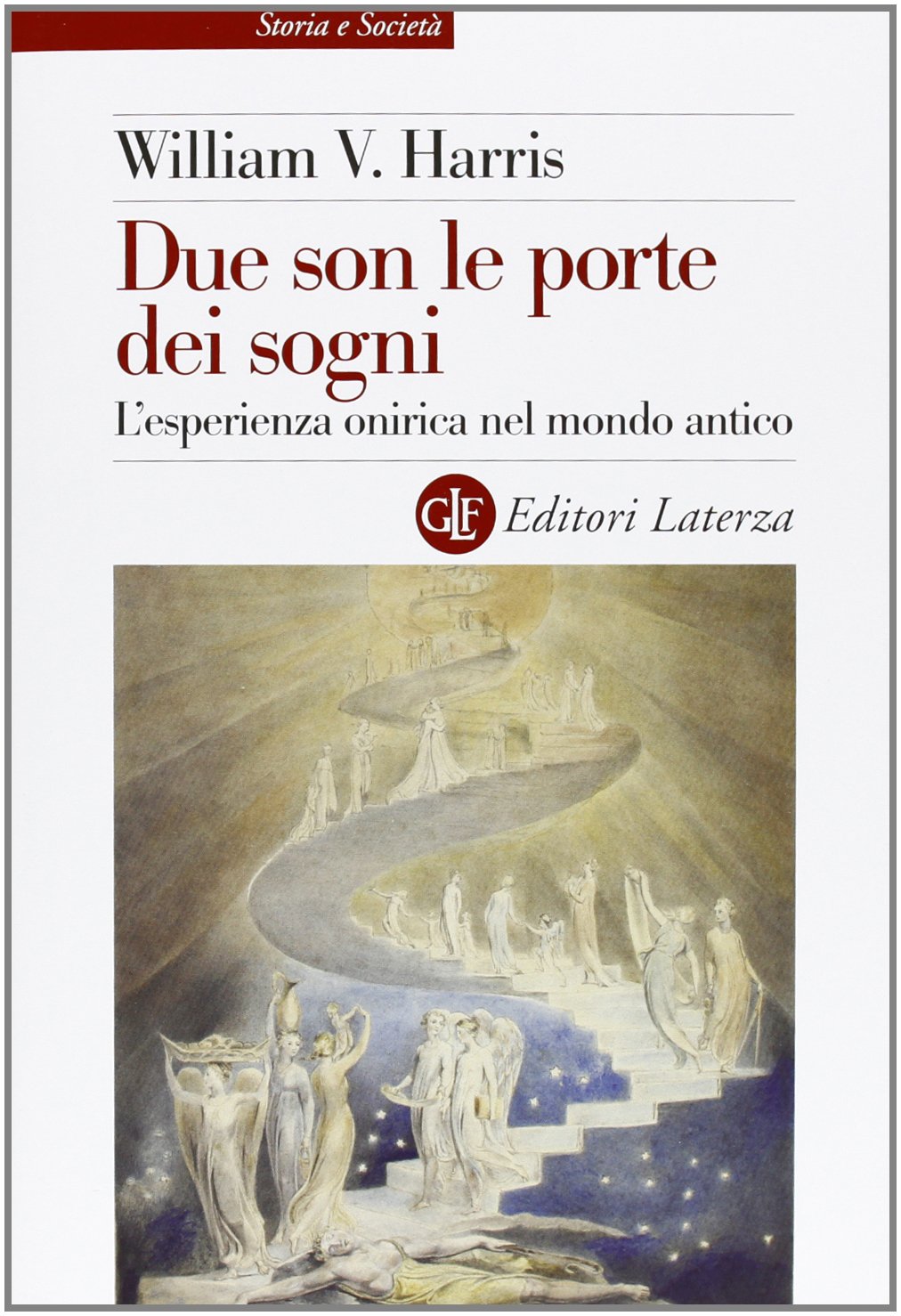 Due son le porte dei sogni. L'esperienza onirica nel mondo antico
