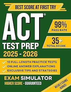 ACT Test prep: The Complete Study Guide with 10 Full-Length Practice Tests, 3000+ Practice Questions, Effective Strategy System | Includes 200 Flashcards & Online Tools for a Best Score!