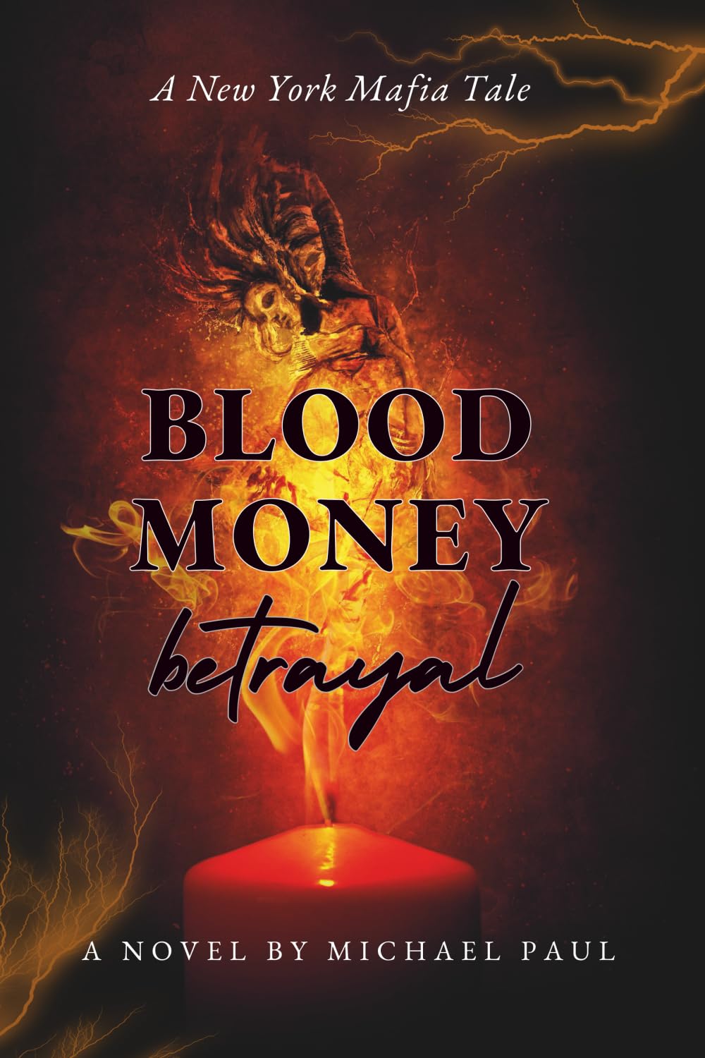 BLOOD MONEY BETRAYAL: A New York Mafia Tale