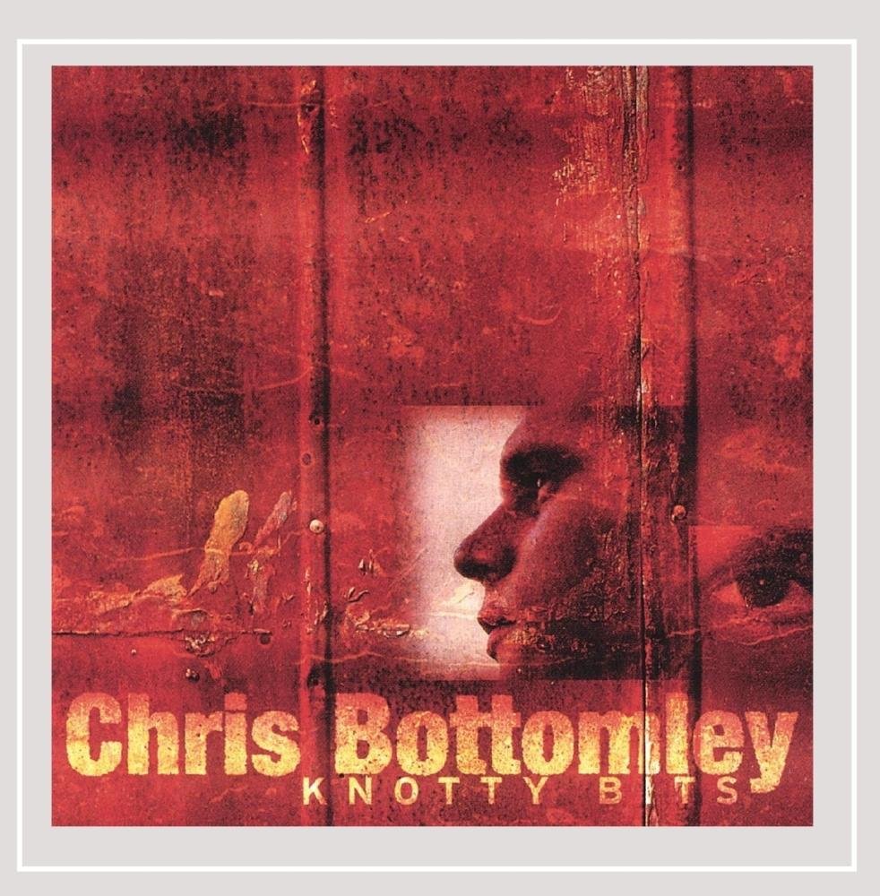 Knotty Bits [Audio CD] Chris Bottomley