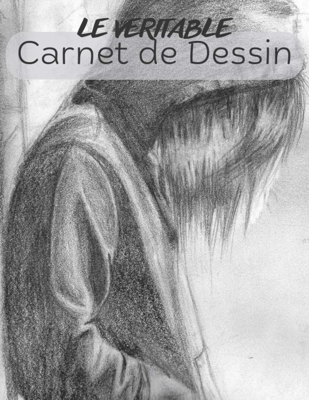 Independently published LE VERITABLE CARNET DE DESSIN: Cahier de dessin format A4 120 pages de feuilles blanches | Grand cahier vierge pour apprendre à dessiner avec une ... adultes. Laisser libre cours à votre talon.