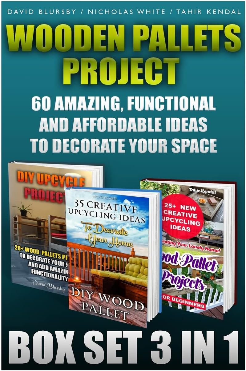 Wooden Pallets Project Box Set 3 In 1 60 Amazing, Functional And Affordable Idea: DIY Household Hacks, Wood Pallets, Wood Pallet Projects, Diy ... Diy ... Diy Decoration And Design, Interior Design,)
