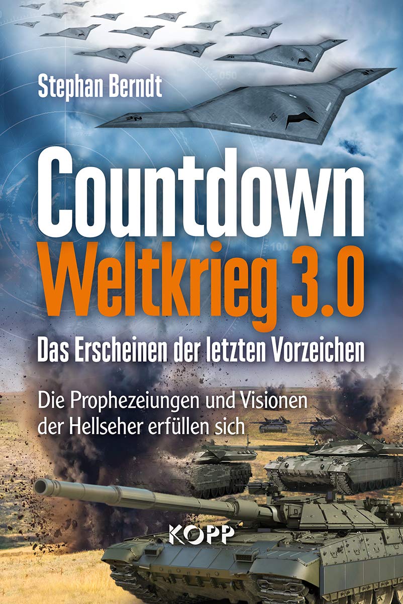 Countdown Weltkrieg 3.0: Das Erscheinen der letzten Vorzeichen - Die ...