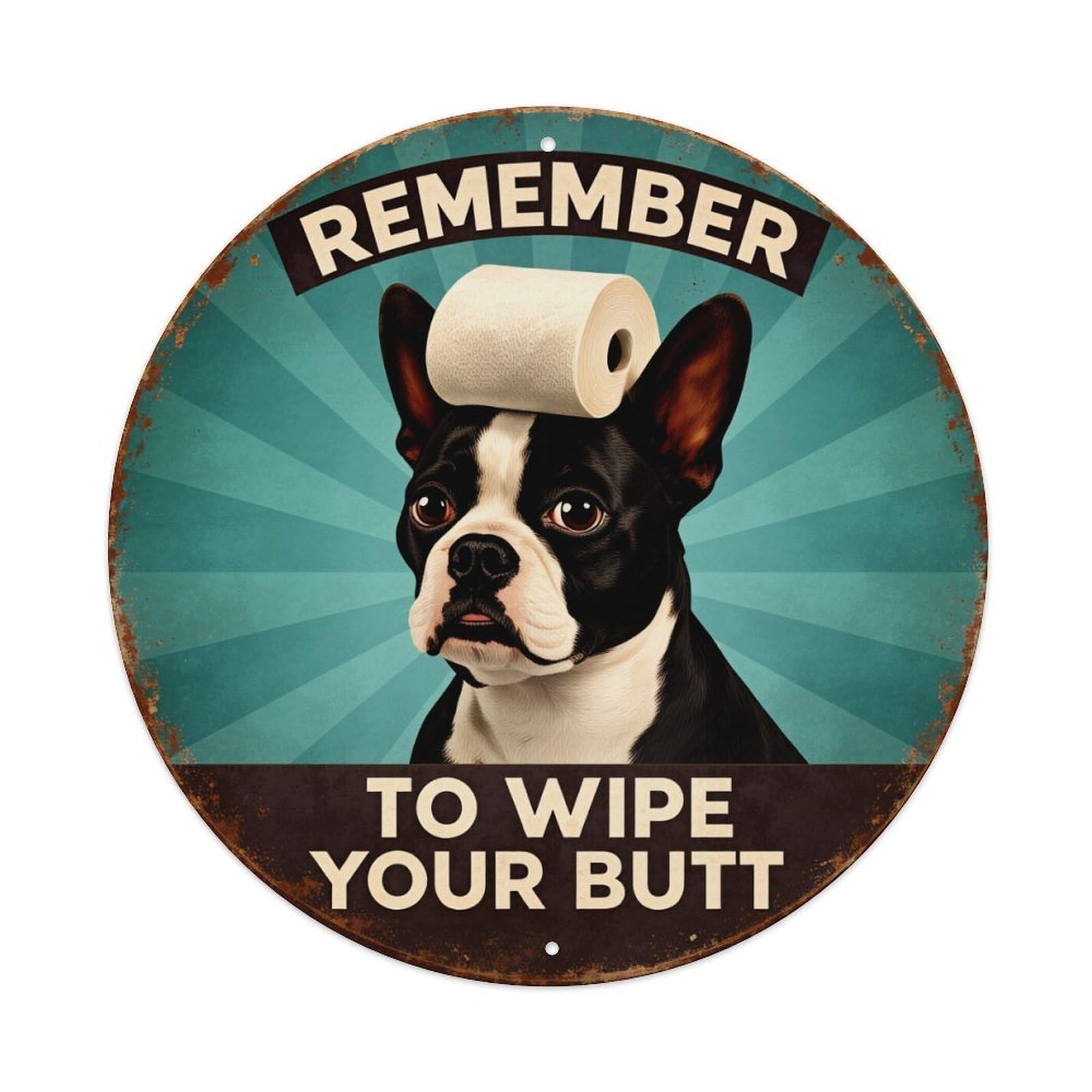 Remember To Wipe Your Butt Round Tin Sign Retro Metal Sign for Cafe Bar Pub Home Game Room Gym Club Wall Decoration Vintage Metal Poster 8x8 Inch