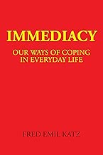 Immediacy: Our Ways of Coping in Everyday Life - coolthings.us