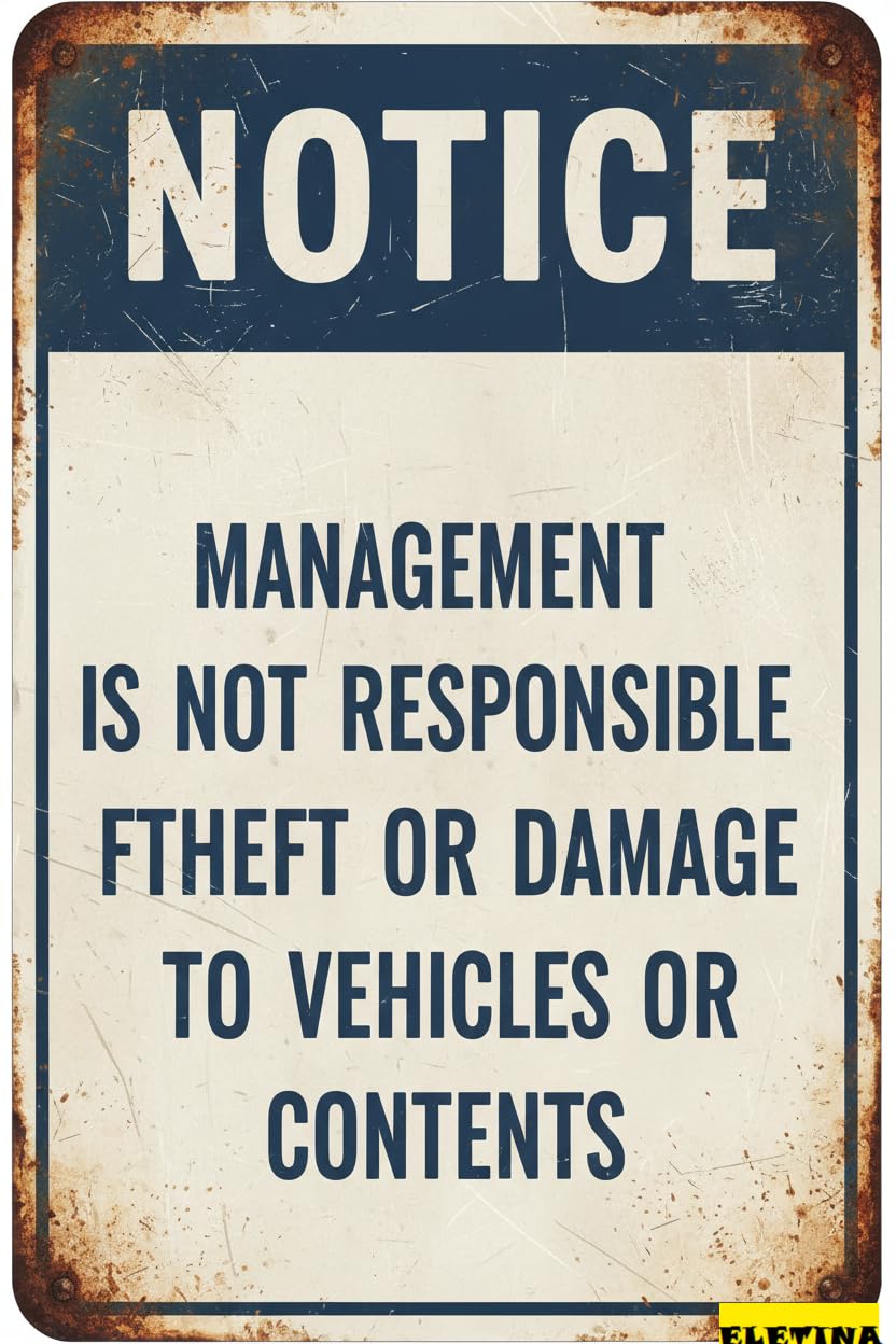 Vintage Metal Tin Sign for Man Cave Wall Decor Warning Decor 8x12 S Notice - Agement Is Not Responsible Theft Or Damage To Vehicles Or Contents Safety Novelty S Private Property Decorative