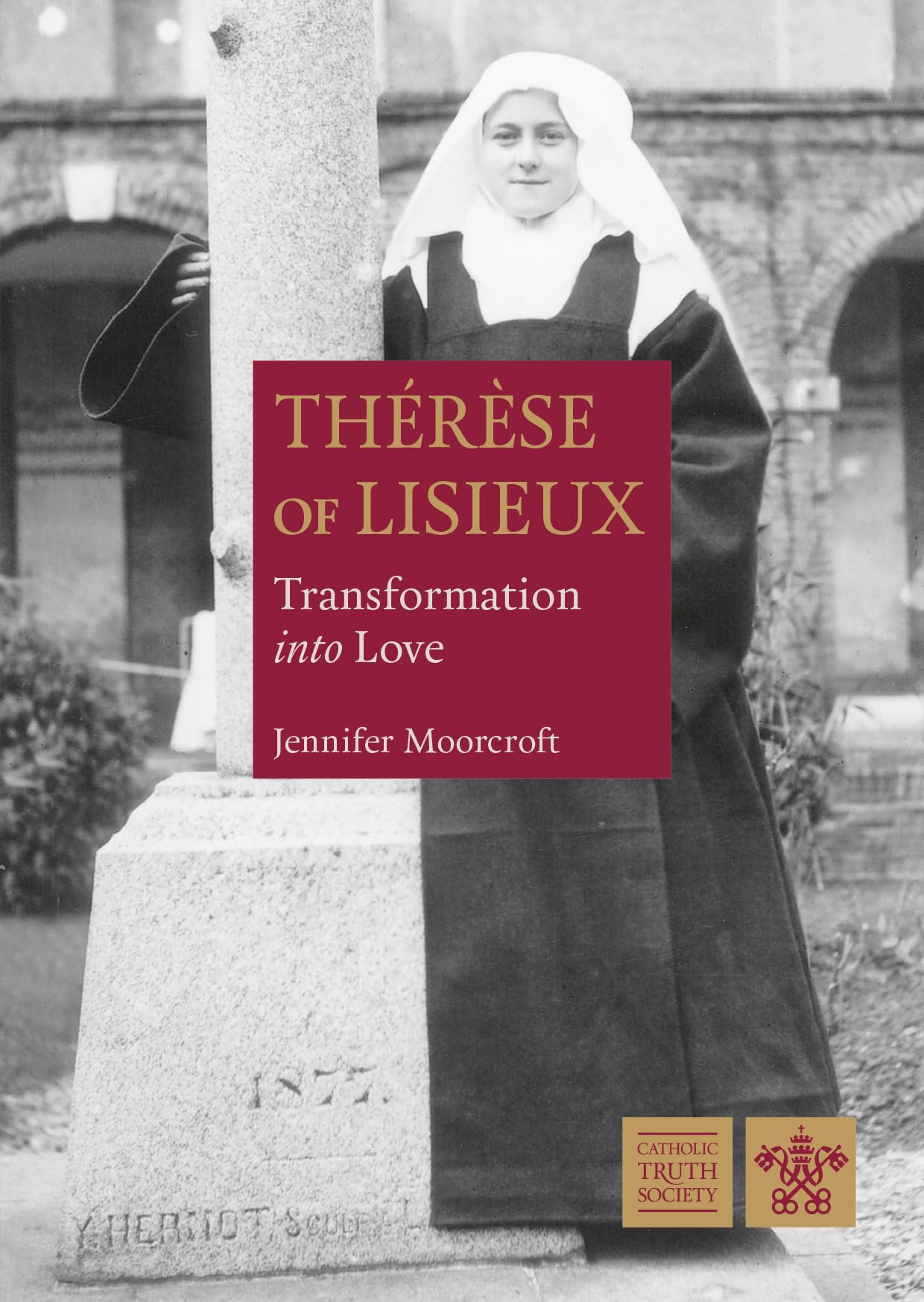 St Thérèse of Lisieux: Transformation into Love