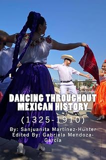 Dancing Throughout Mexican History (1325-1910)