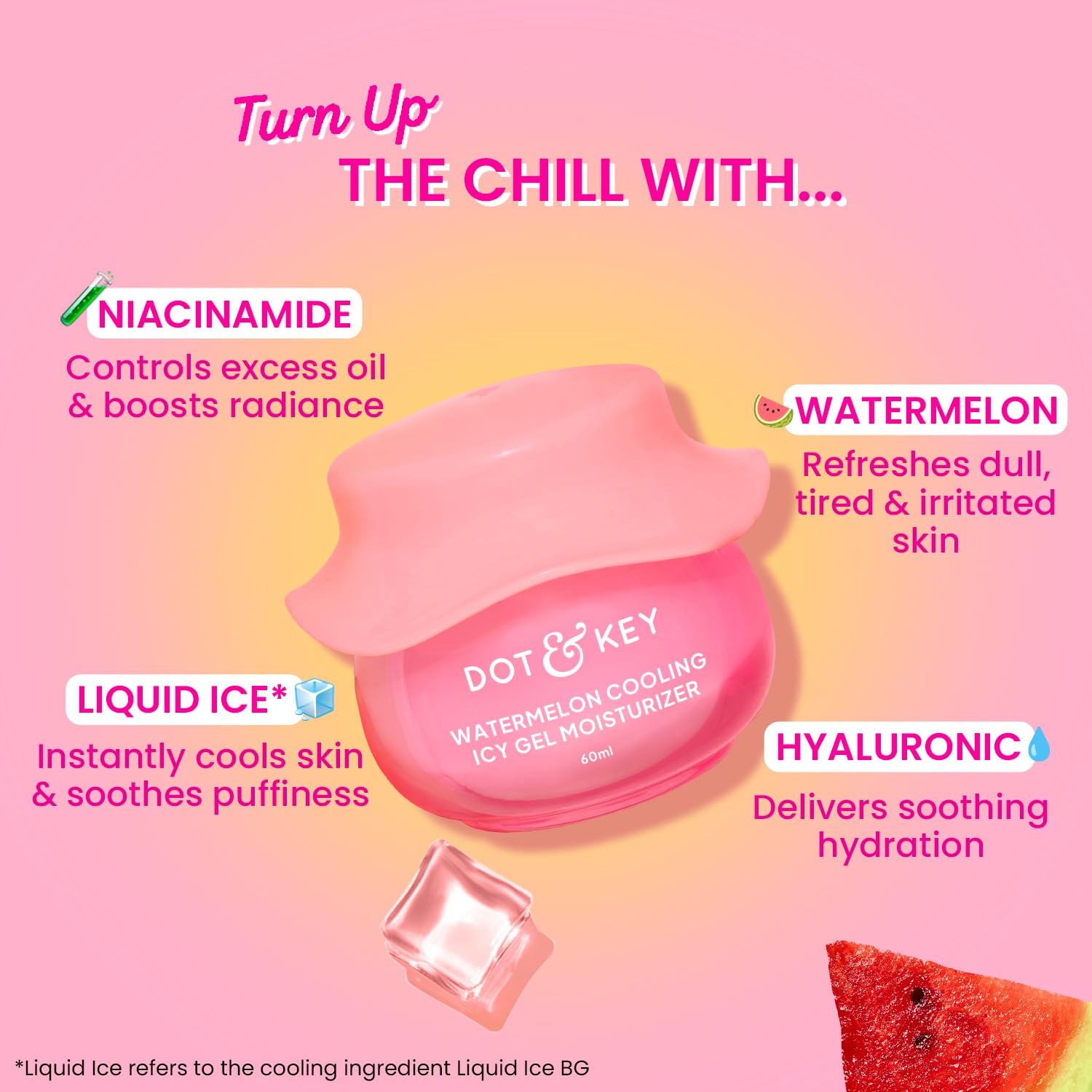 Dot & Key Watermelon Cooling Icy Gel Moisturizer | Instantly Cools Skin, Hyaluronic & Niacinamide | Controls Excess Oil, Boosts Radianc | Refreshes & Soothes Skin, Non-sticky & Non-greasy | 60g 2