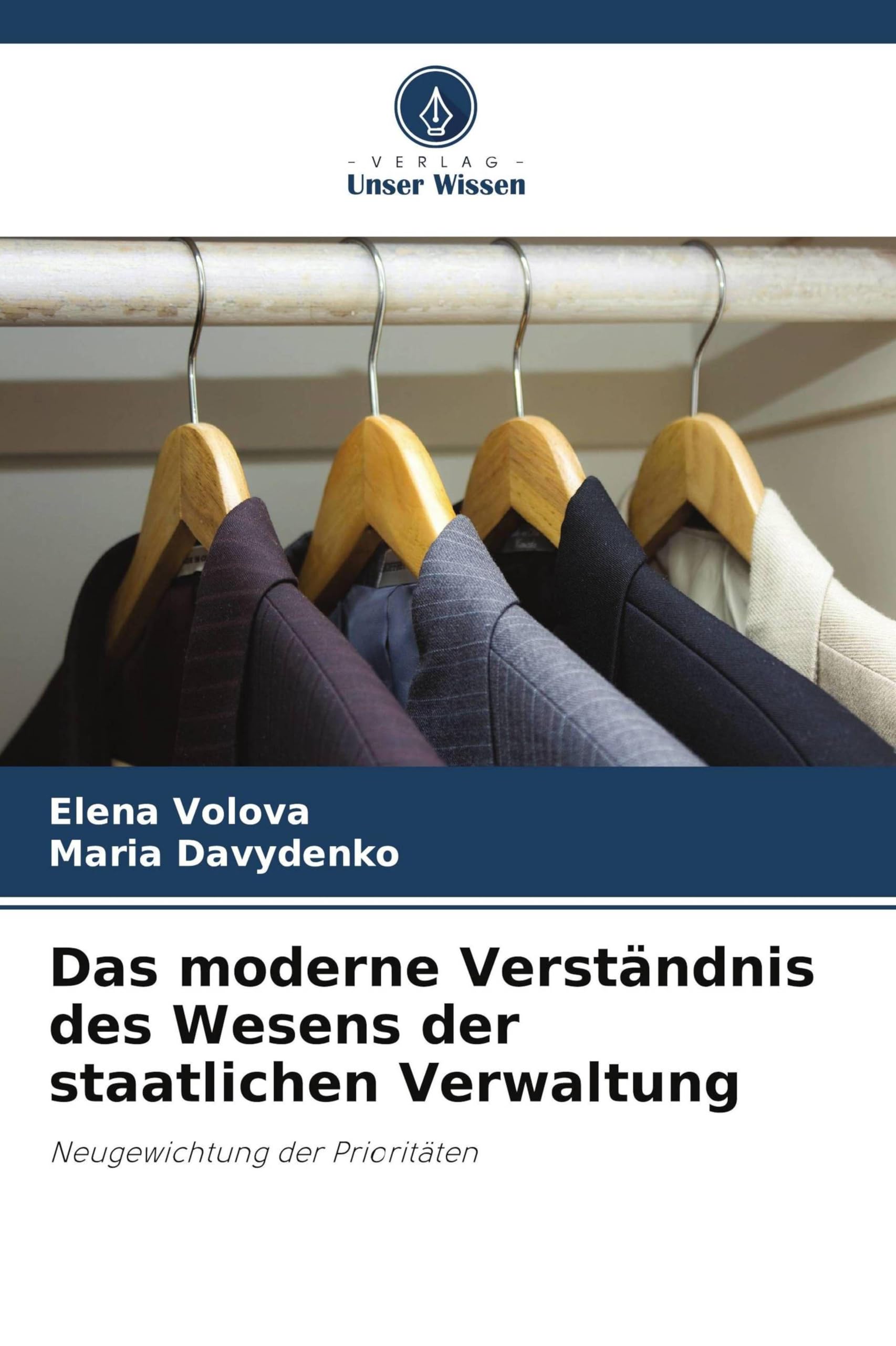 Das moderne Verständnis des Wesens der staatlichen Verwaltung: Neugewichtung der Prioritäten