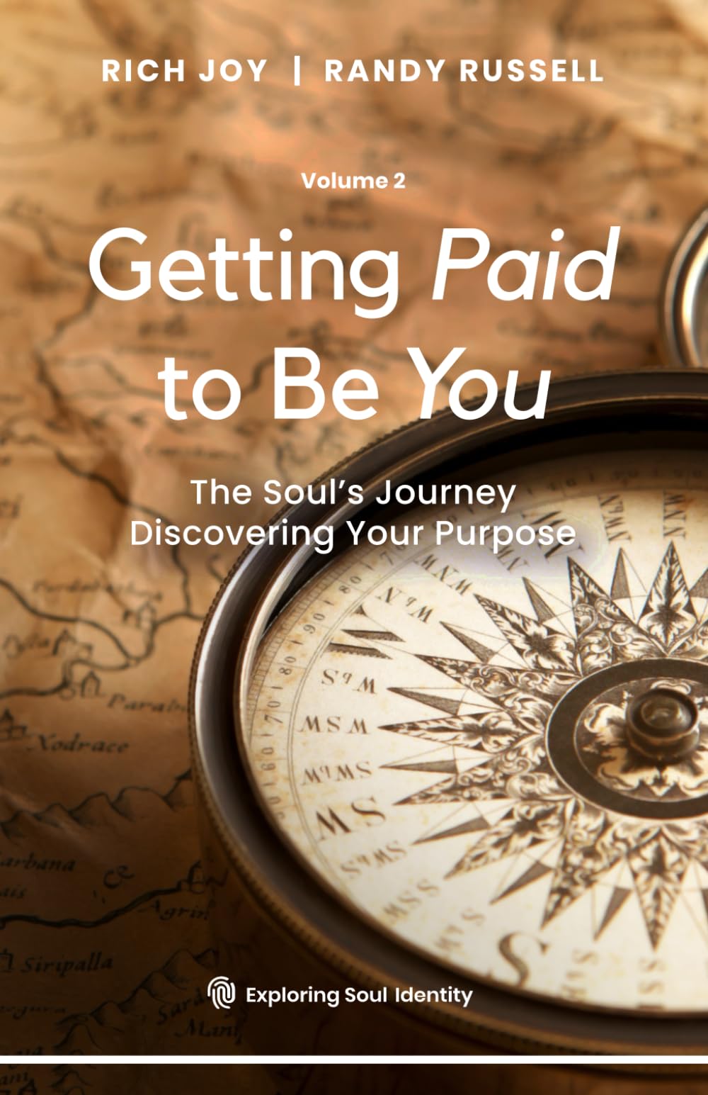 GETTING PAID TO BE YOU, Book Two: The Soul's Journey