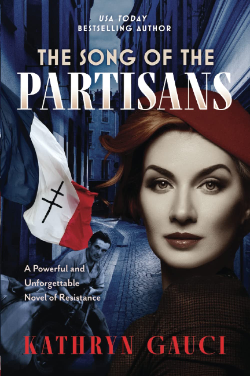 The Song of the Partisans: A Powerful and Unforgettable Novel of Resistance