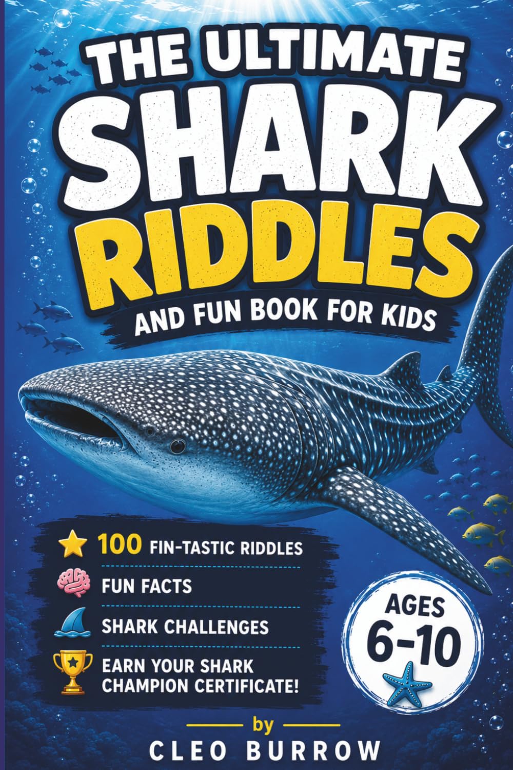 The Ultimate Shark Riddles and Fun Book for Kids: 100 Fin-tastic Shark Riddles, Fun Facts, Shark Challenges, Activities, and More for Ages 6–10